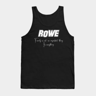 Rowe Second Name, Rowe Family Name, Rowe Middle Name Tank Top